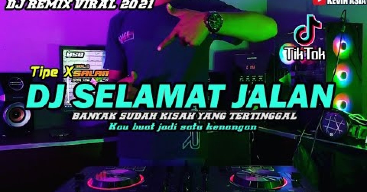 DJ SELAMAT JALAN KAWAN TIPE X - DJ SLOW FULL BASS TERBARU 